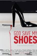 Watch God Save My Shoes 0123movies