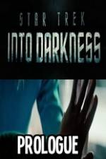 Watch Star Trek Into Darkness Prologue 0123movies
