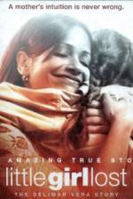 Watch Little Girl Lost The Delimar Vera Story 0123movies
