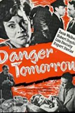 Watch Danger Tomorrow 0123movies