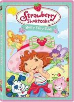Watch Strawberry Shortcake: Berry Fairy Tales 0123movies
