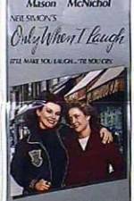 Watch Only When I Laugh 0123movies