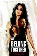 Watch We Belong Together 0123movies
