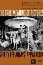 Watch The True Meaning of Pictures Shelby Lee Adams' Appalachia 0123movies