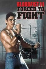 Watch Bloodfist III: Forced to Fight 0123movies