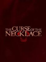 Watch The Curse of the Necklace 0123movies