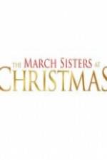 Watch The March Sisters at Christmas 0123movies