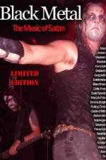 Watch Black Metal: The Music Of Satan 0123movies