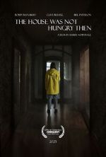Watch The House Was Not Hungry Then 0123movies