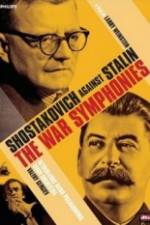 Watch The War Symphonies Shostakovich Against Stalin 0123movies