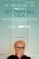 Watch Let Them All Talk 0123movies