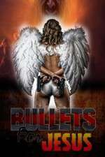 Watch Bullets for Jesus 0123movies