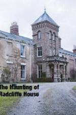 Watch The Haunting Of Radcliffe House 0123movies