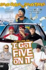 Watch I Got Five on It 0123movies