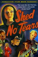 Watch Shed No Tears 0123movies