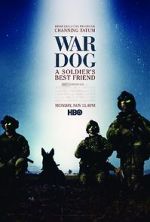 Watch War Dog: A Soldier\'s Best Friend 0123movies