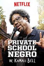 Watch W. Kamau Bell: Private School Negro 0123movies