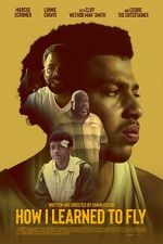 Watch How I Learned to Fly 0123movies