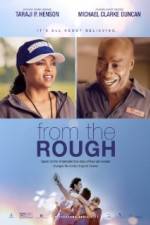 Watch From the Rough 0123movies
