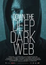 Watch Down the Deep, Dark Web 0123movies