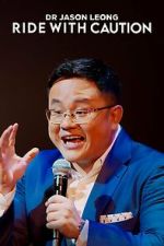 Watch Dr Jason Leong: Ride with Caution (TV Special 2023) 0123movies