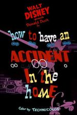 Watch How to Have an Accident in the Home 0123movies