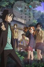 Watch Anohana: The Flower We Saw That Day - Letter to Menma 0123movies