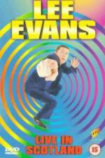 Watch Lee Evans Live in Scotland 0123movies