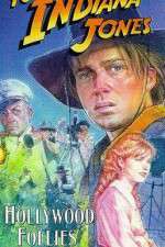 Watch The Adventures of Young Indiana Jones: Hollywood Follies 0123movies