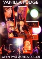 Watch Vanilla Fudge: Two Worlds Collide 0123movies