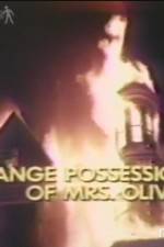 Watch The Strange Possession of Mrs Oliver 0123movies