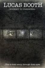 Watch Lucas Booth Journey to Unknown 0123movies