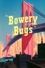 Watch Bowery Bugs 0123movies