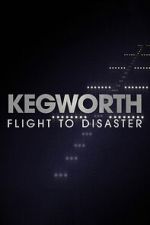 Watch Kegworth: Flight to Disaster 0123movies