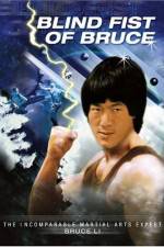 Watch Blind Fist of Bruce 0123movies
