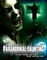 Watch Paranormal Haunting: The Curse of the Blue Moon Inn 0123movies