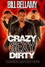 Watch Bill Bellamy Crazy Sexy Dirty 0123movies