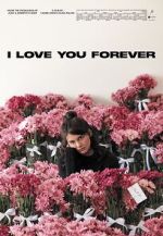 Watch I Love You Forever 0123movies