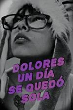 Watch One Day, Dolores Was on Her Own 0123movies