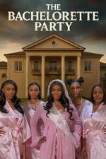 Watch The Bachelorette Party 0123movies