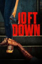 Watch 10 Ft Down 0123movies
