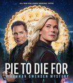 Watch Pie to Die For: A Hannah Swensen Mystery 0123movies