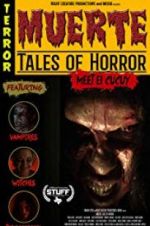 Watch Muerte: Tales of Horror 0123movies