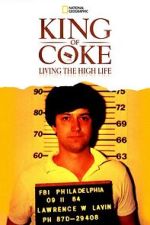 Watch King Of Coke: Living The High Life 0123movies