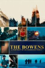 Watch The Bowens: A Portrait of an American Family 0123movies