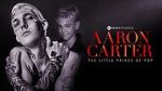 Watch Aaron Carter: The Little Prince of Pop 0123movies