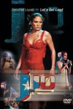 Watch Jennifer Lopez - Let's Get Loud 0123movies