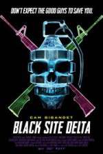 Watch Black Site Delta 0123movies