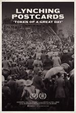 Watch Lynching Postcards: \'Token of A Great Day\' (Short 2021) 0123movies