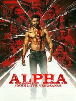 Watch Alpha: Men Love Vengeance 0123movies